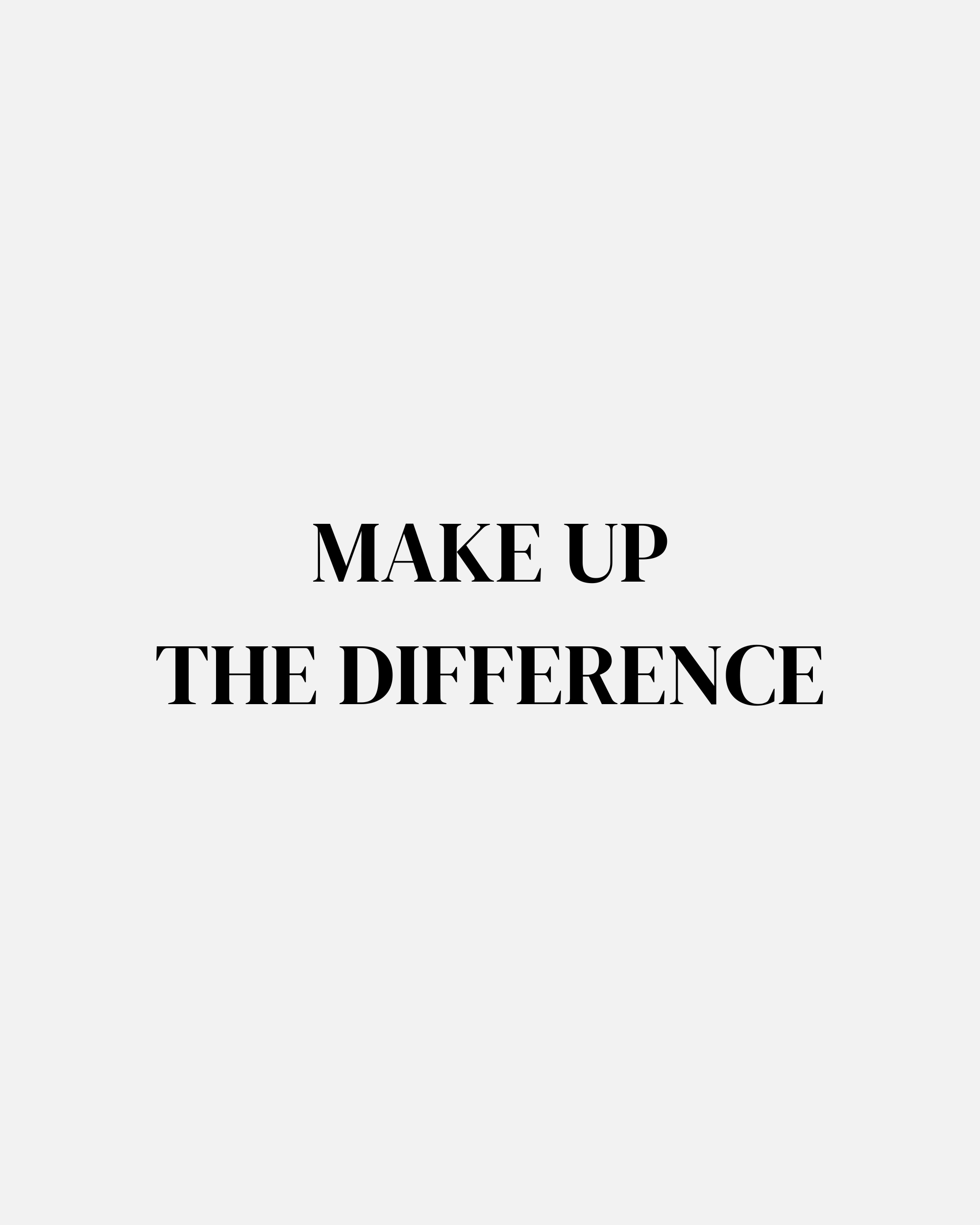 For make up the difference